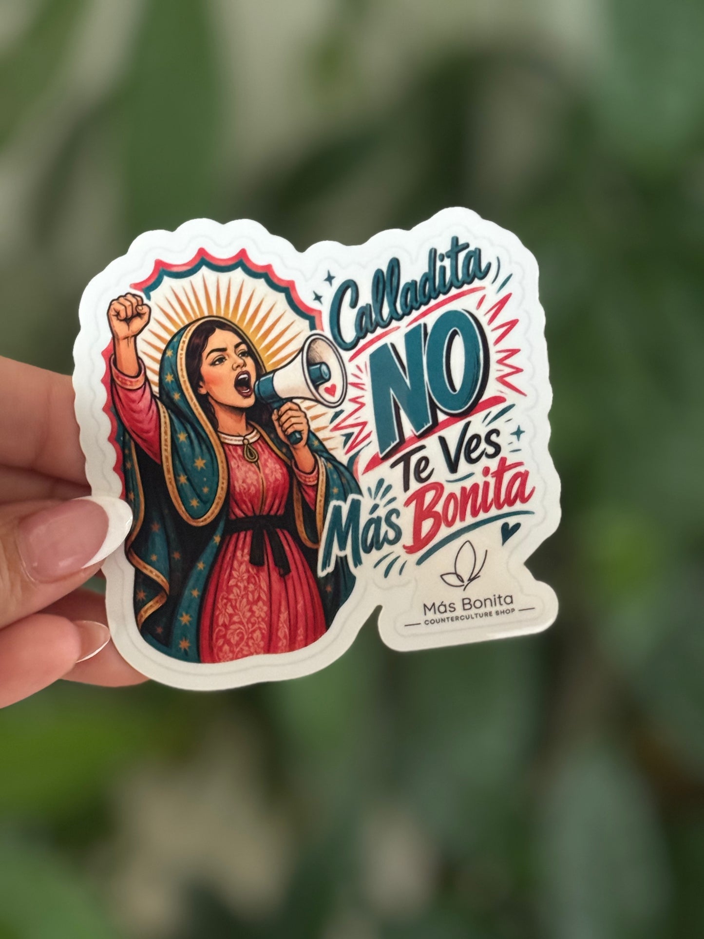 Virgencita Calladita no Te Ves Más Bonita Sticker